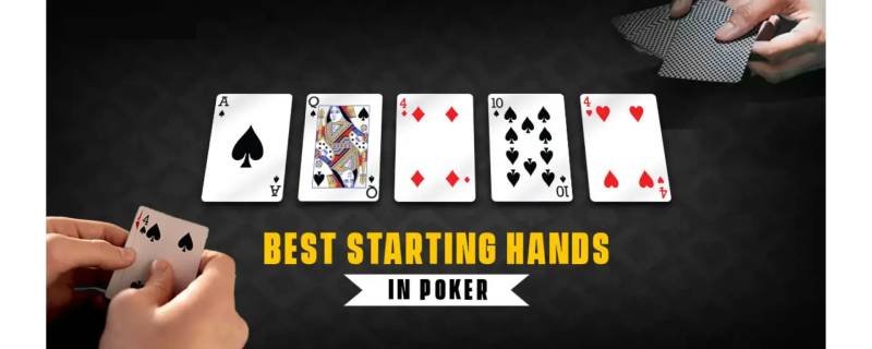 Cách Lựa Chọn Starting Hand Chuẩn Khi Chơi Poker 4 Cách Lựa Chọn Starting Hand Chuẩn Khi Chơi Poker